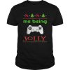 Me Being Jolly Xmas Nerd Pajama Funny Gamer shirt