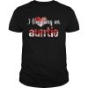 Merry Christmas I Love Being An Auntie Gift For Xmas TShirt