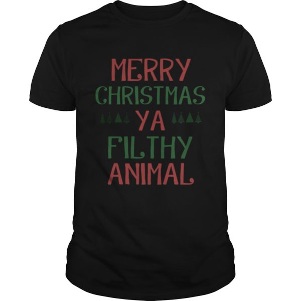 Merry Christmas Ya Filthy Animal Home Alone Movie Xmas shirt