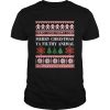Merry Christmas Ya Filthy Animal Ugly shirt
