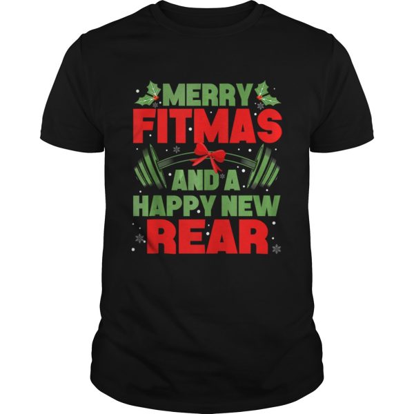 Merry Fitmas and a Happy New rear Christmas Holiday Workou shirt
