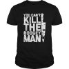 Michael Myers you can’t kill the boogey man shirt