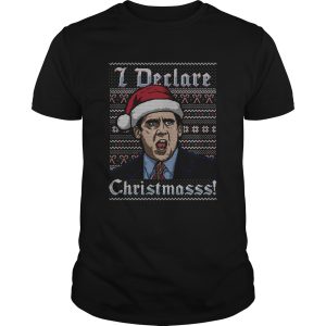 Michael Scott I Declare Christmasss Ugly shirt