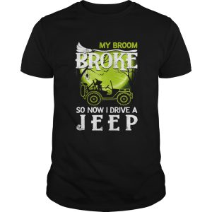 My Broom Broke So Now I Drive A Jeep Halloween Tshirt