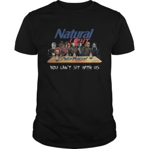 Natural Light Halloween Horror You Cant Sit With Us Shirt