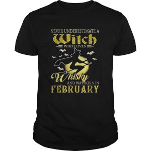 Never underestimate a witch who loves whisky and was born in February shirt