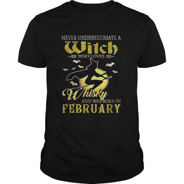 Never underestimate a witch who loves whisky and was born in February shirt