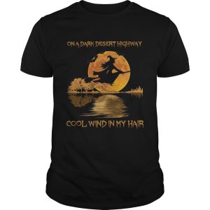 On dark desert highway cool wind in my hair witch in moon night jungle guitar shirt