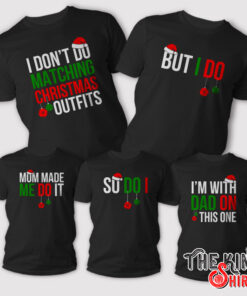 Personalized I Dont Do Matching Christmas Outfits T Shirt 1