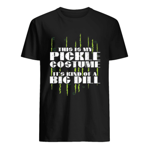 Pickle Halloween Costume Party Big Dill shirt