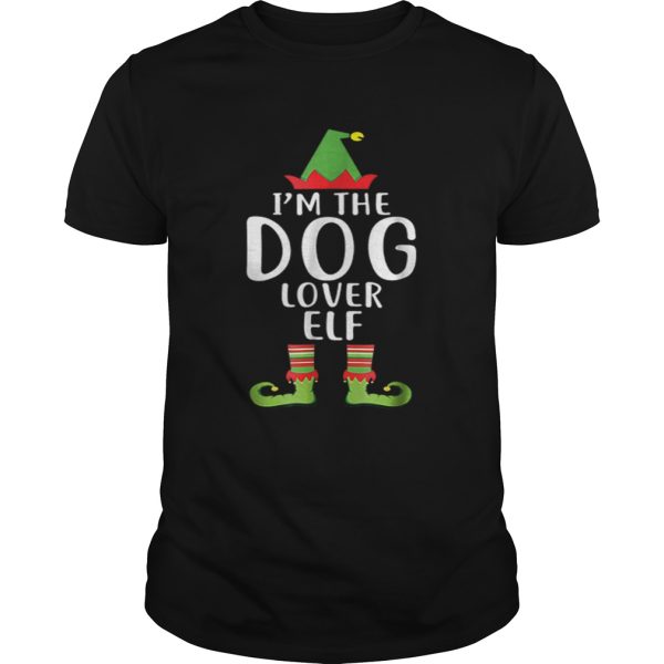 Pretty Im The Dog Lover Elf Matching Family Group Christmas shirt