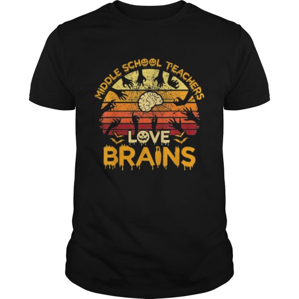 Pretty Vintage Middle School Teachers Love Brains Halloween shirts