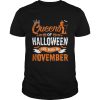 Queen Of Halloween Are Born In November For Birthday T-Shirt