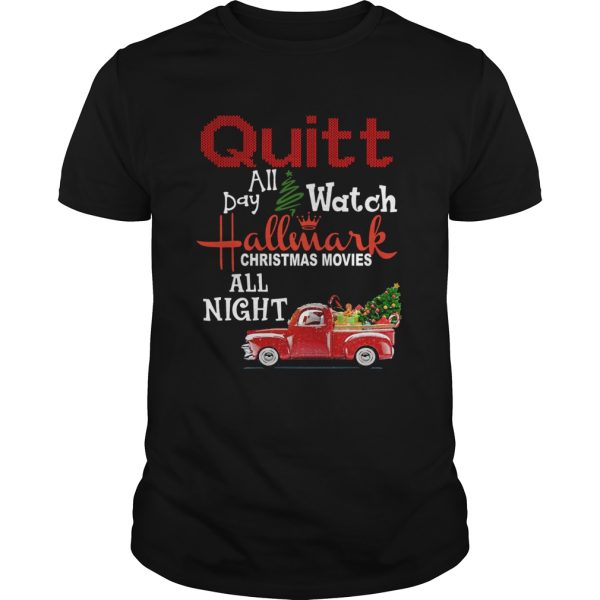 Quilt day all watch Hallmark Christmas movies all night shirt