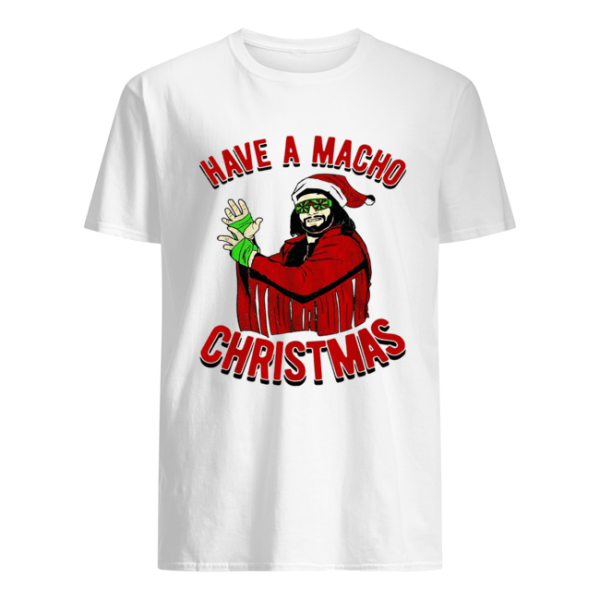 Randy Savage Have a macho Christmas shirt