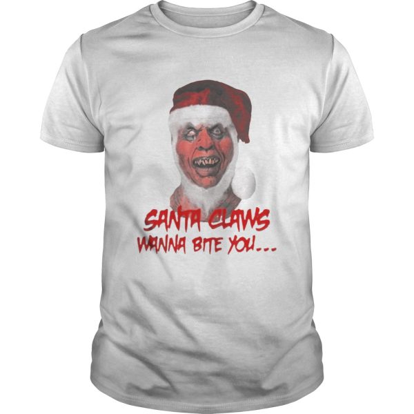 SANTA CLAWS WANNA BITE YOU OFFCIAL TSHIRT