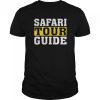Safari Tour Guide Funny Joke Halloween Costume shirt