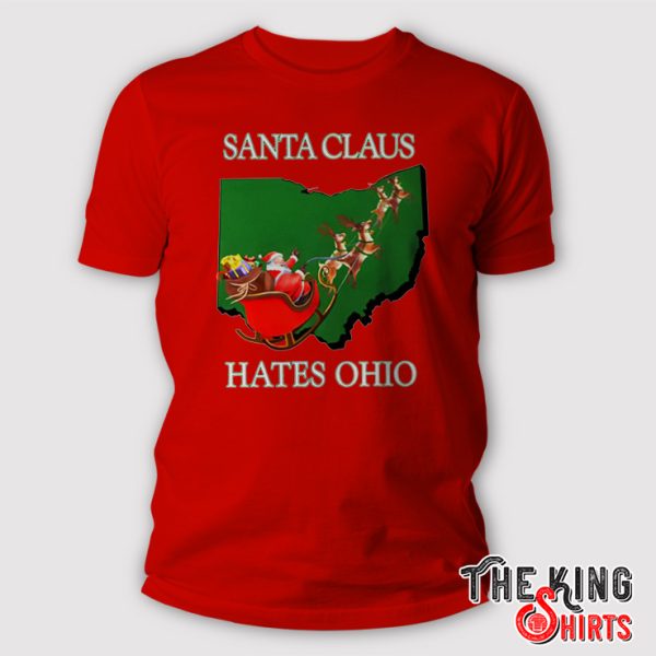 Santa Claus Hates Ohio T Shirt