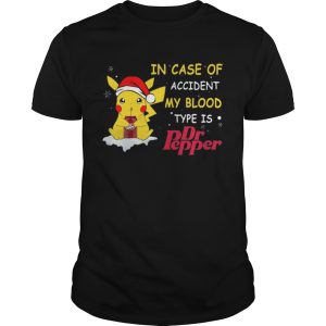 Santa Pikachu In case of accident my blood type is Dr pepper shirt