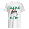 Santa Sleigh All Day Christmas shirt