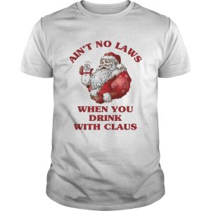 Satan Claus ain&#8217t no laws when you drink with Claus shirt