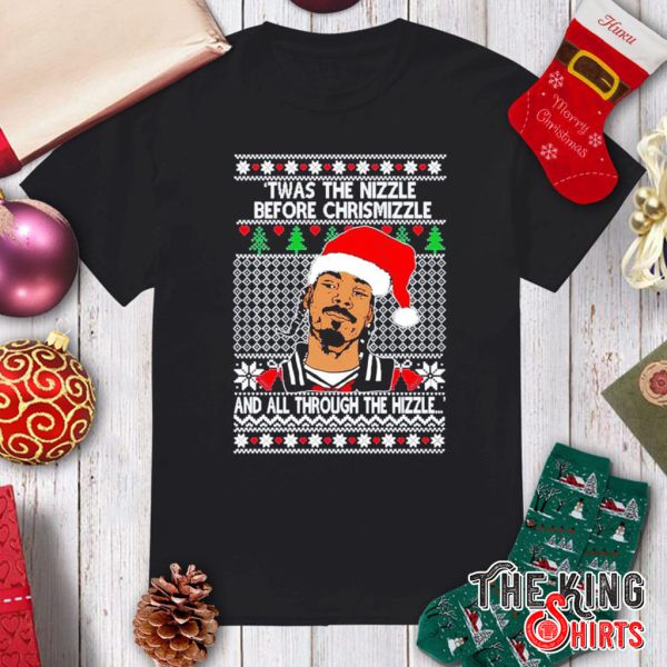 Snoop Dogg Twas The Nizzle Before Christmizzle T Shirt For Unisex