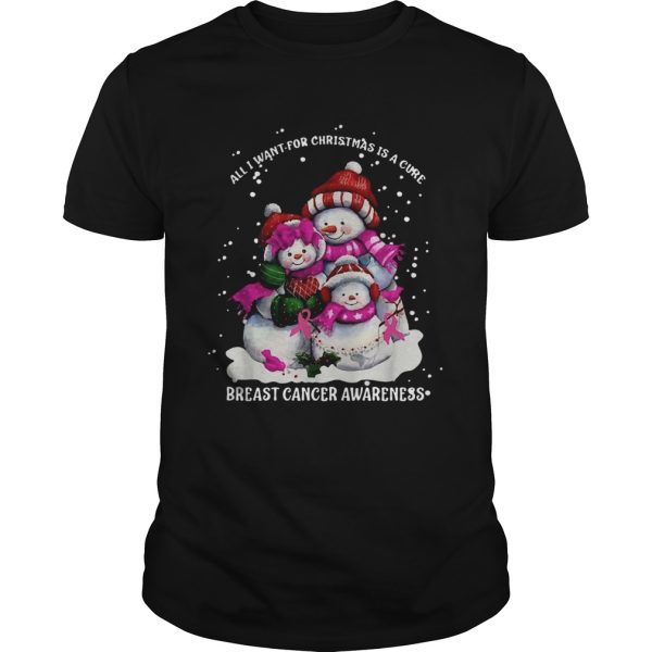 Snowman All I want for Christmas is a cure breast cancer awareness shirt