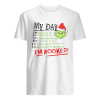 The Grinch My Day I’m Booked shirt