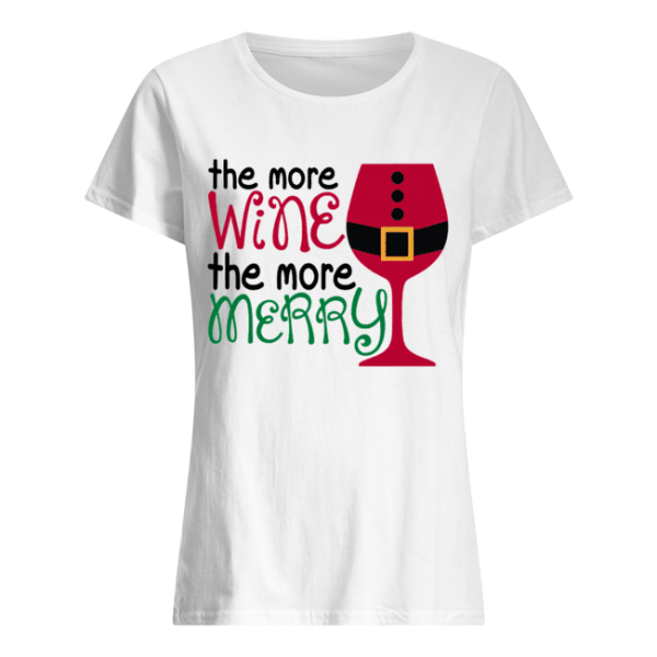 The More Wine The More Merry Christmas shirt