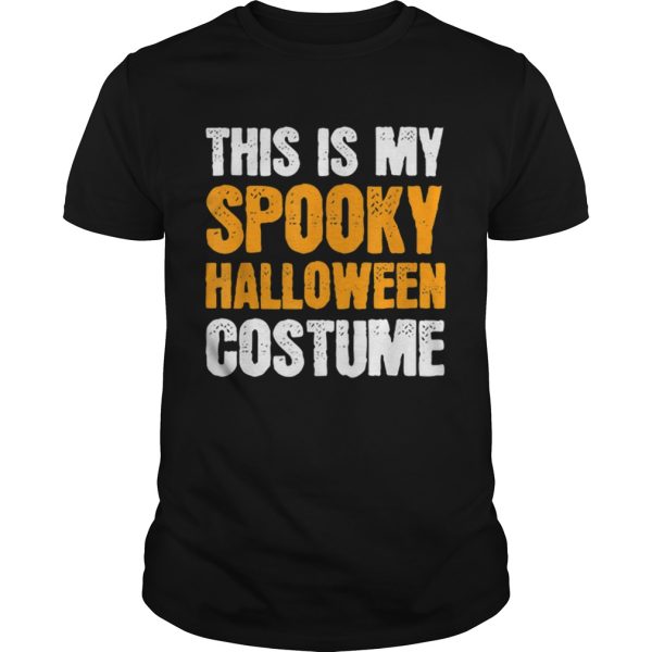 This is my Spooky Halloween Costume Funny Lazy Simple Men shirt