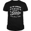 To The Window To The Wall Til Santa Decks These Halls Xmas shirt