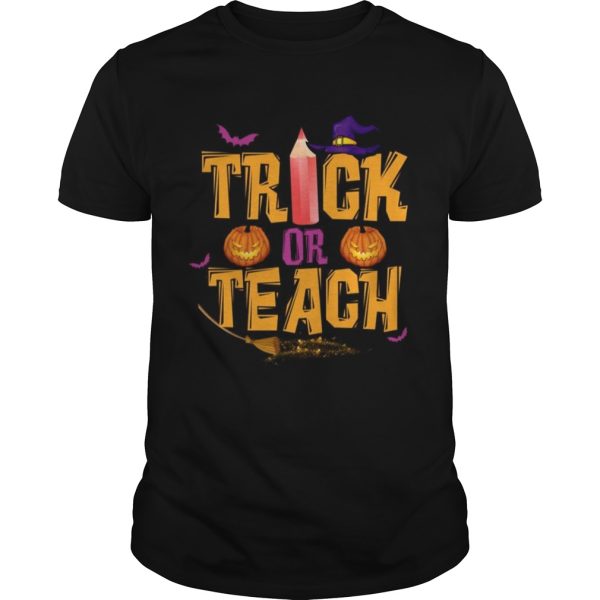 Trick or Teach Teacher Halloween shirt