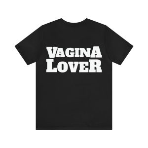 Vagina Lover T-Shirt