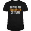 Vintage This Is My Halloween Costume Funny Retro Shirt
