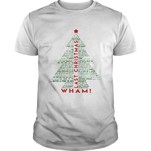 Wham Last Christmas Lyric Christmas Tree Typography Shirt