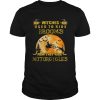 Witches Used To Ride Brooms Now They Ride Motorcycles TShirt