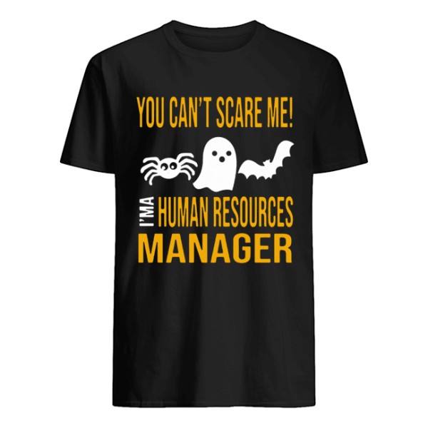 You Can’t Scare Me I’m Human Resources Funny Halloween 2019 T-Shirt