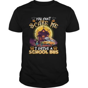 You Cant Scare Me I Drive A School Bus Funny Halloween Shirt