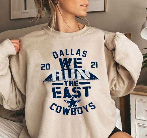 2021 Dallas Cowboys We Run The East Sweatshirt