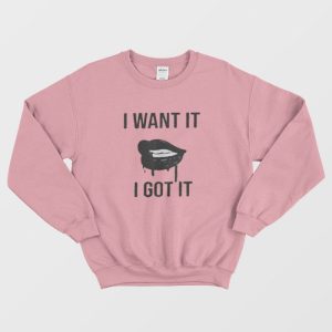 7 Rings Ariana Grande Merch I Want It I Got It Sweatshirt