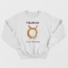 A Zodiac Sign Test – Taurus Classic Sweatshirt