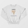 A Zodiac Sign Test – Virgo Classic Sweatshirt