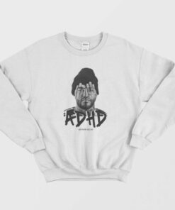 ADHD Joyner Lucas Unisex Sweatshirt 1