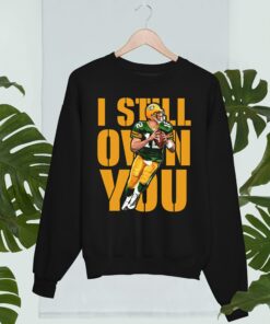 Aaron Rodgers Green Bay Packers I Still Own You T-Shirt 1 Aaron Rodgers Green Bay Packers I Still Own You T Shirt 2