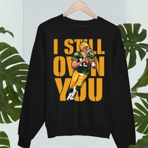 Aaron Rodgers Green Bay Packers I Still Own You T-Shirt