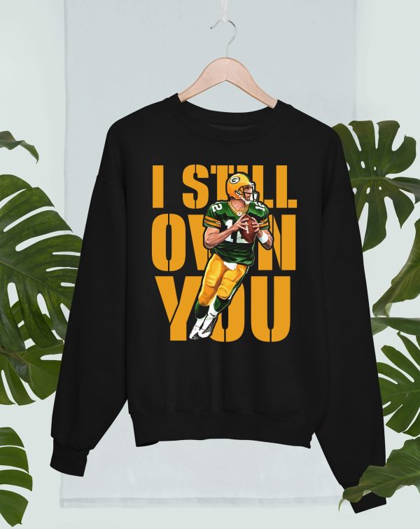 Aaron Rodgers Green Bay Packers I Still Own You T-Shirt