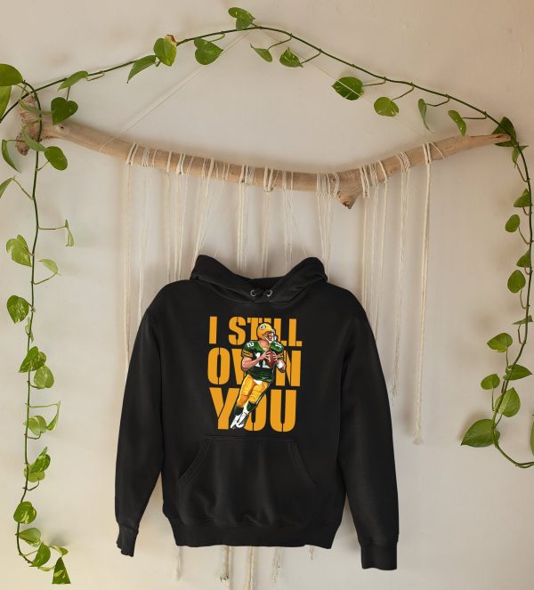 Aaron Rodgers Green Bay Packers I Still Own You T-Shirt