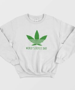 Adidas Weed Worlds Dopest Dad Sweatshirt 1