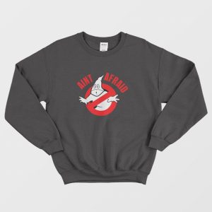 Aint Afraid Ku Klux Klan Sweatshirt