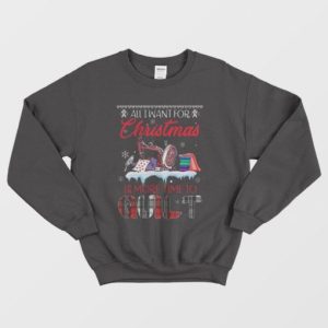 All I Want For Christmas Is More Time To Quilt Sweatshirt 2